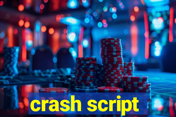 crash script