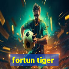 fortun tiger