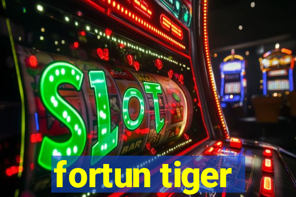 fortun tiger