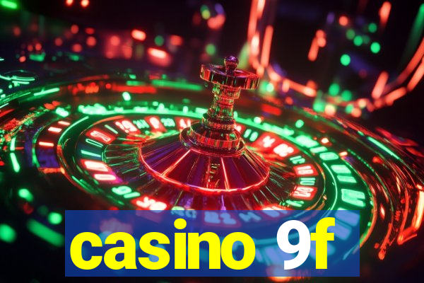 casino 9f