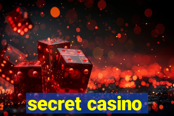 secret casino