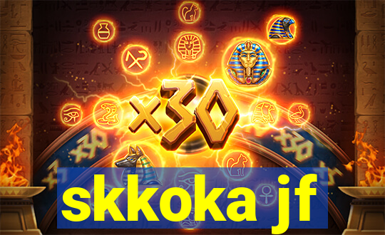 skkoka jf