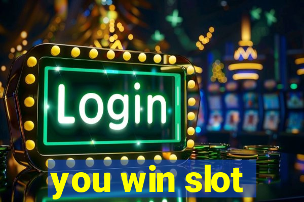 you win slot