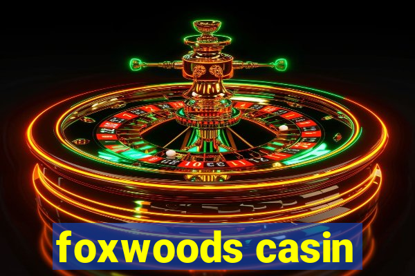 foxwoods casin