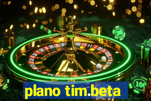 plano tim.beta