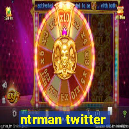 ntrman twitter