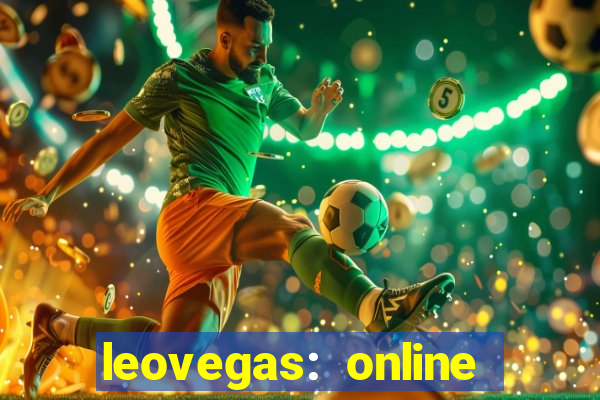 leovegas: online casino games