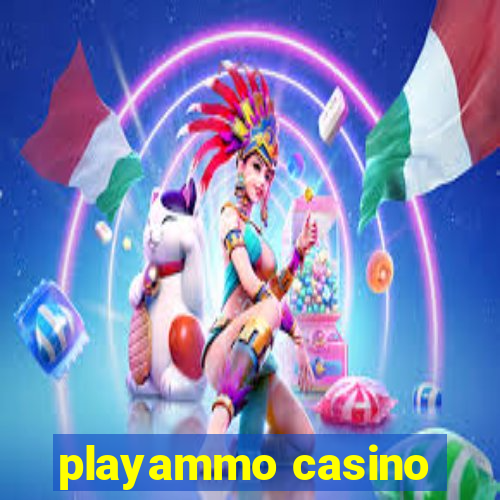 playammo casino