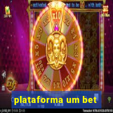 plataforma um bet