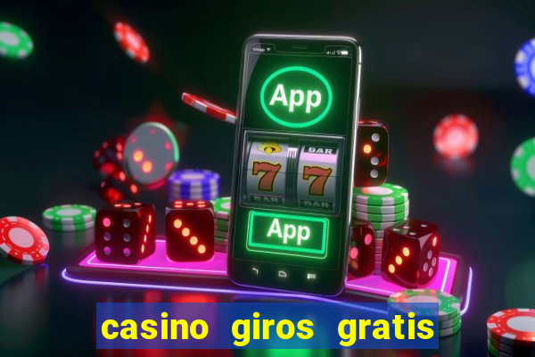 casino giros gratis sin deposito