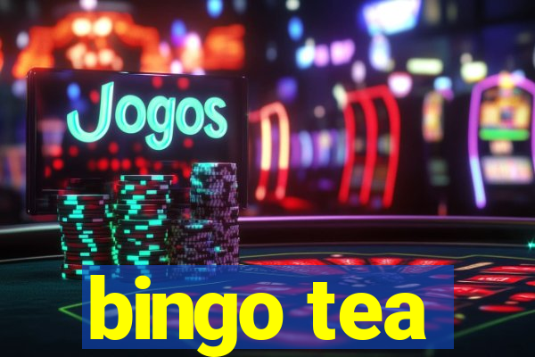 bingo tea