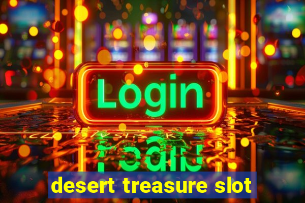 desert treasure slot