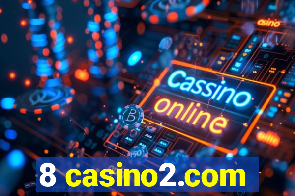 8 casino2.com