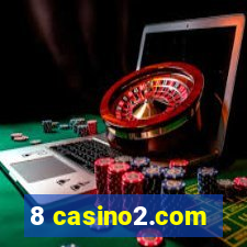 8 casino2.com