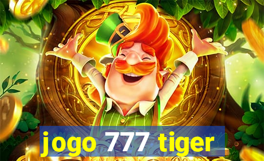 jogo 777 tiger