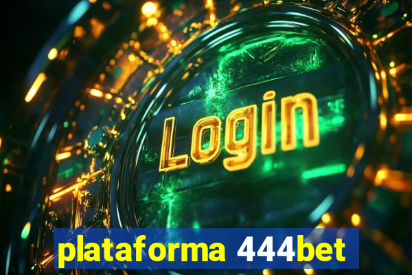 plataforma 444bet