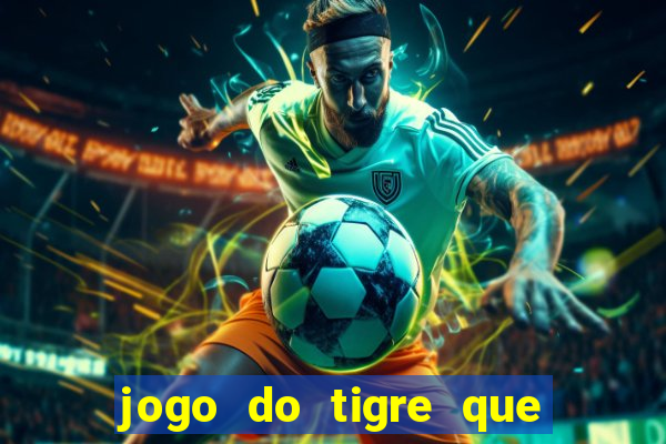 jogo do tigre que deposite 1 real