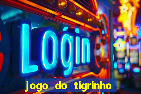 jogo do tigrinho 777 baixar