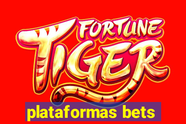 plataformas bets