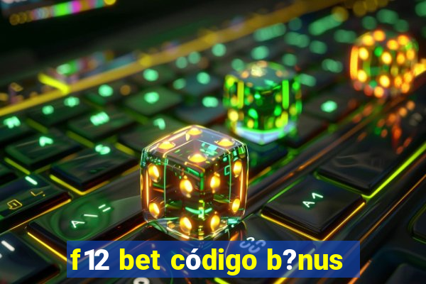 f12 bet código b?nus