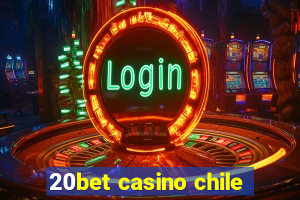 20bet casino chile