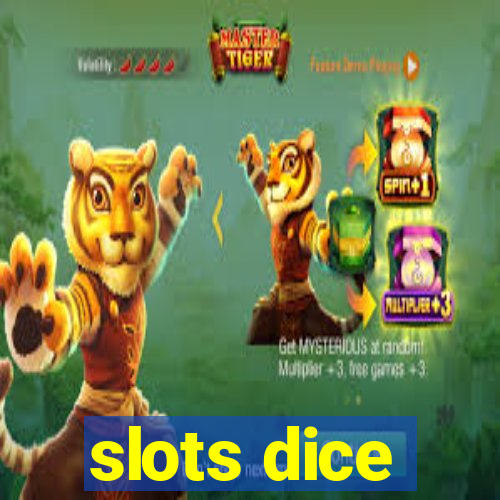 slots dice