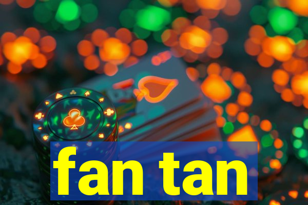 fan tan