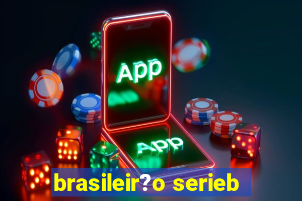 brasileir?o serieb