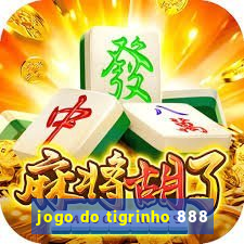 jogo do tigrinho 888