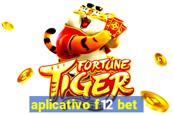 aplicativo f12 bet