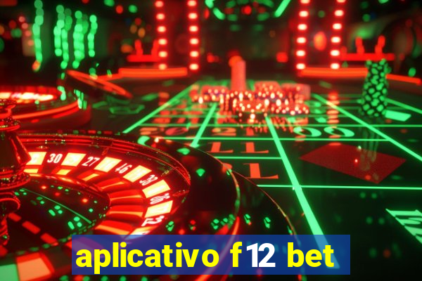 aplicativo f12 bet