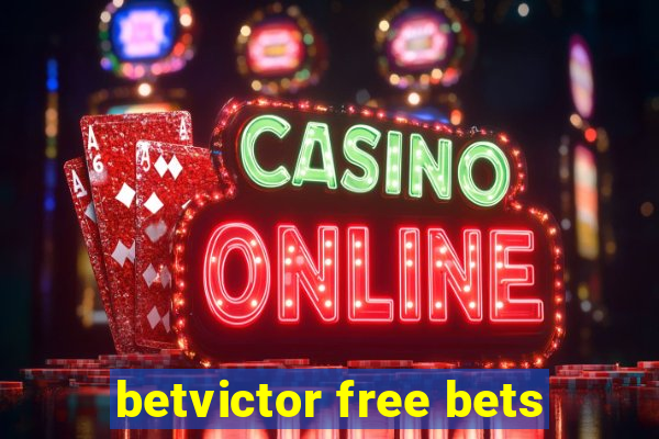 betvictor free bets