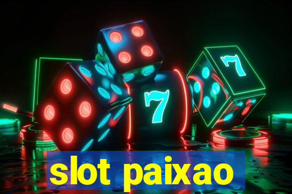 slot paixao