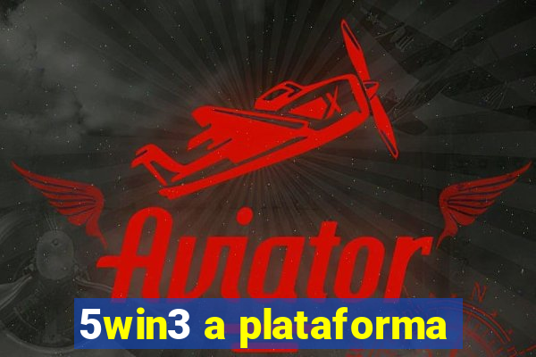 5win3 a plataforma