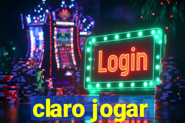 claro jogar