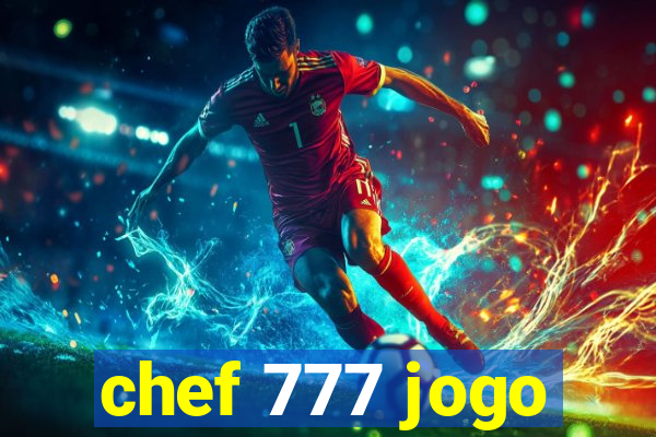 chef 777 jogo