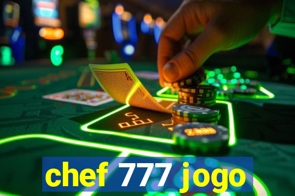 chef 777 jogo