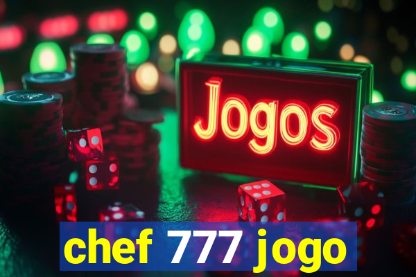 chef 777 jogo