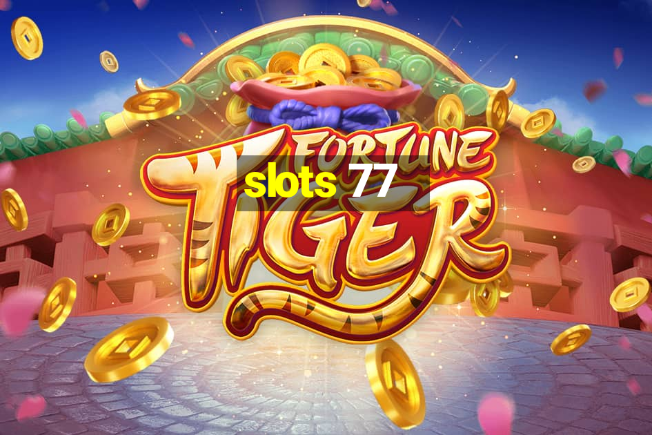 slots 77