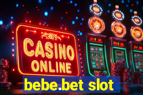 bebe.bet slot