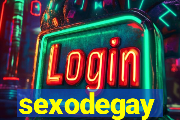 sexodegay