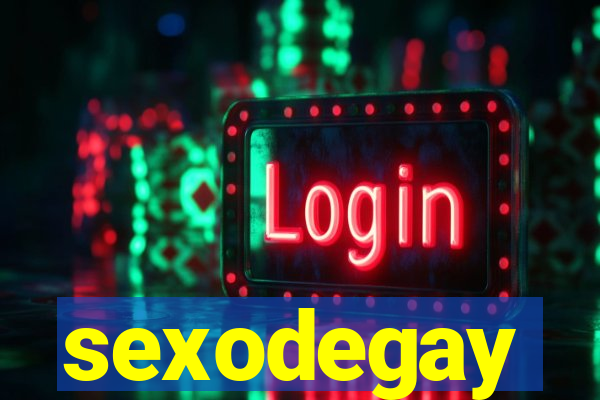 sexodegay