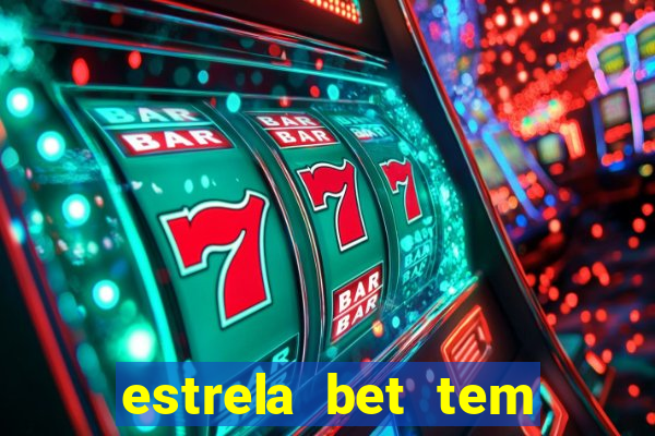 estrela bet tem limite de saque