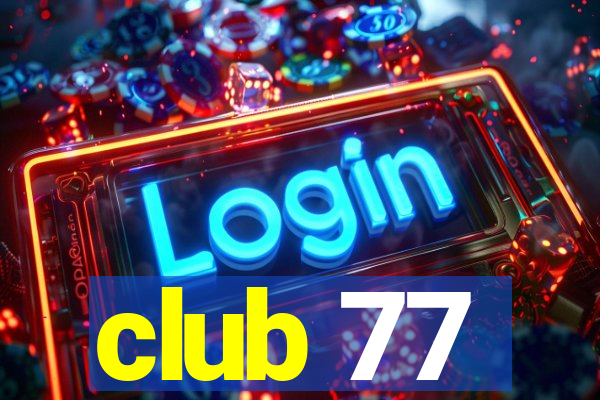 club 77