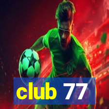 club 77