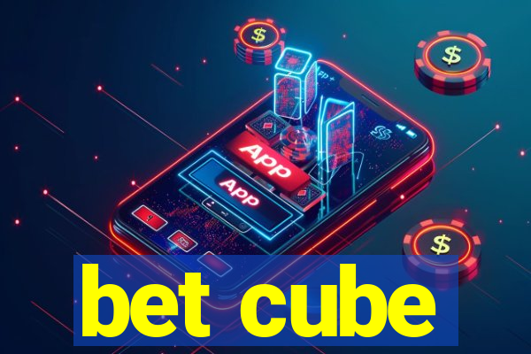 bet cube