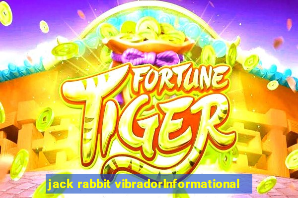 jack rabbit vibradorInformational