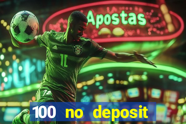 100 no deposit bonus codes casino