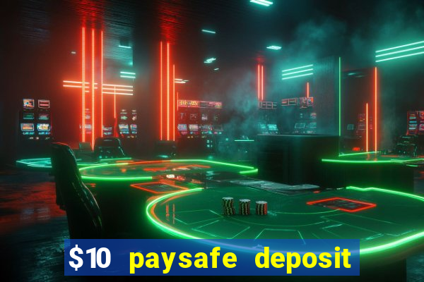 $10 paysafe deposit casino nz