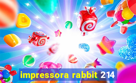 impressora rabbit 214